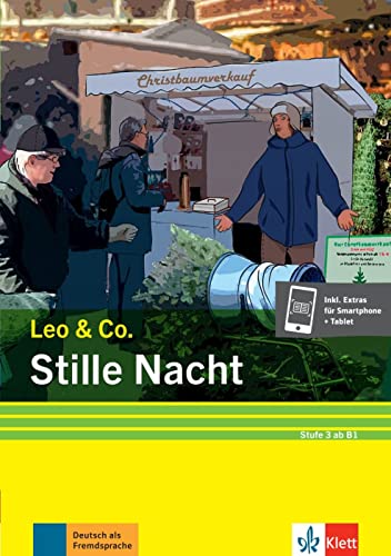 Stille Nacht (Stufe 3): Leichte Lektüre für Deutsch als Fremdsprache. Buch + Online (Leo & Co.: Leichte Lektüren für Deutsch als Fremdsprache in drei Stufen)