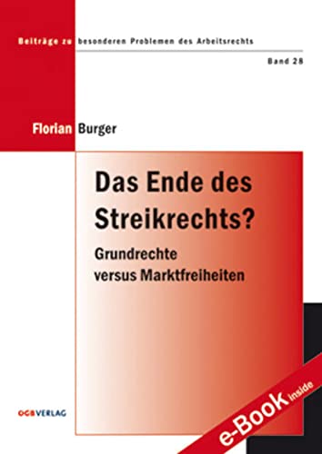 Das Ende des Streikrechts?: Grundrechte versus Marktfreiheiten