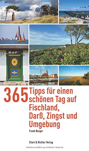 365 Tipps für einen schönen Tag auf Fischland, Darß, Zingst und Umgebung