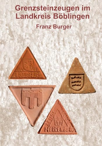 Grenzsteinzeugen im Landkreis Böblingen (Grenz-Punkt) von Independently published