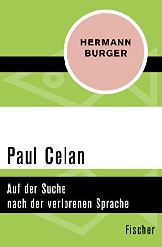 Paul Celan: Auf der Suche nach der verlorenen Sprache von FISCHER Taschenbuch