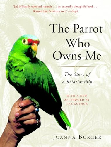 The Parrot Who Owns Me: The Story of a Relationship