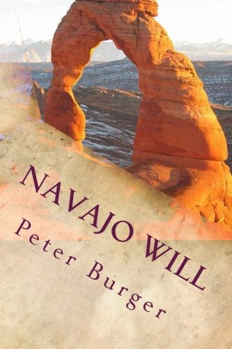 Navajo Will: Erzaehlung eines ungewoehnlichen Lebens im ausgehenden 19. Jahrhundert.