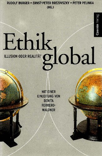 Ethik Global.Illusion oder Realität.