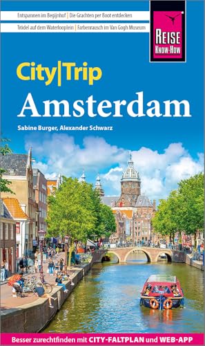 Reise Know-How CityTrip Amsterdam: Reiseführer Amsterdam mit Stadtplan, Stadttouren und kostenloser Web-App von Reise Know-How