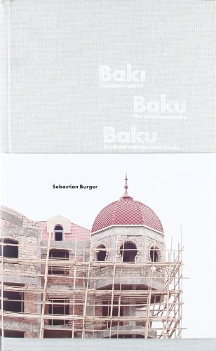 Baku - Stadt der schlagenden Winde: Baku, the wind-beaten city Bakı küləkləin şəhəri: Aserbaidschanisch-Dtsch.-Engl.