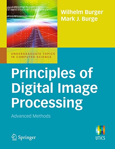Principles of Digital Image Processing: Advanced Methods (Undergraduate Topics in Computer Science) von Springer