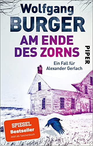 Am Ende des Zorns (Alexander-Gerlach-Reihe 18): Ein Fall für Alexander Gerlach | Actionreicher Krimi aus der Bestseller-Reihe von Piper Taschenbuch