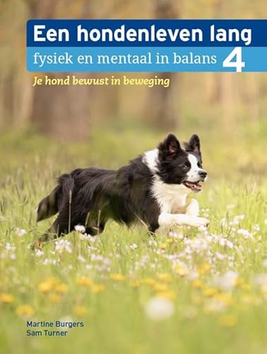 Je hond bewust in beweging (Een hondenleven lang fysiek en mentaal in balans) von edicola hobby