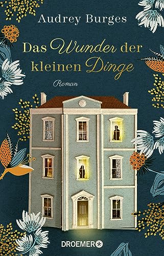 Das Wunder der kleinen Dinge: Roman | Ein modernes Märchen und eine magische Liebes- und Familiengeschichte von Droemer HC