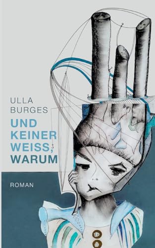 Und keiner weiß, warum von BoD – Books on Demand