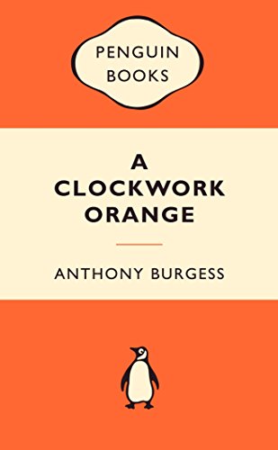 A Clockwork Orange A Clockwork Orange