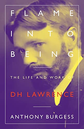 Flame into Being: The Life and Work of D.H. Lawrence Flame into Being: The Life and Work of D.H. Lawrence von Galileo Publishers