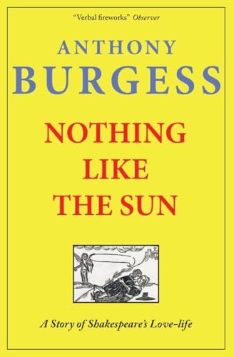 Nothing Like The Sun: A Story of Shakespeare's Love-life von Galileo Publishing