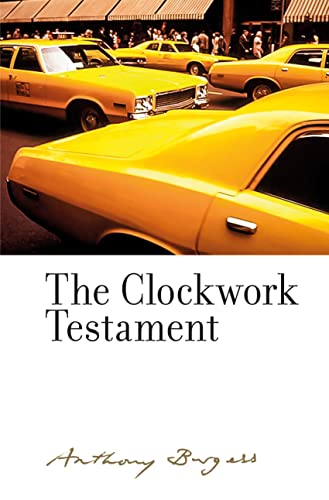The Clockwork Testament or: Enderby's End : By Anthony Burgess (Irwell Edition of the Works of Anthony Burgess) von Manchester University Press