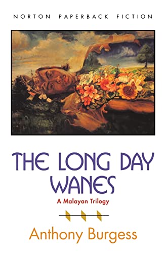 The Long Day Wanes: A Malayan Trilogy (The Norton Library) von W. W. Norton & Company