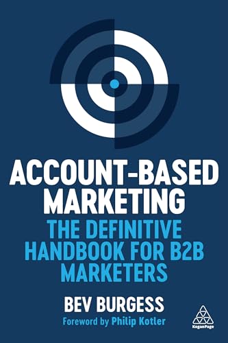 Account-Based Marketing: The Definitive Handbook for B2B Marketers von Kogan Page