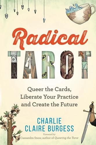Radical Tarot: Queer the Cards, Liberate Your Practice and Create the Future von Hay House UK
