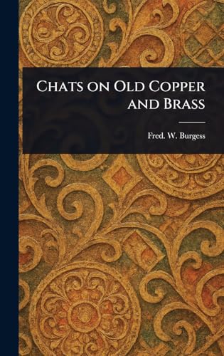 Chats on Old Copper and Brass von Anson Street Press