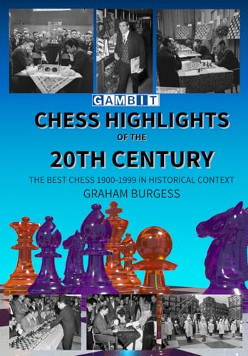 Chess Highlights of the 20th Century (Greatest Chess Games) von Gambit Publications