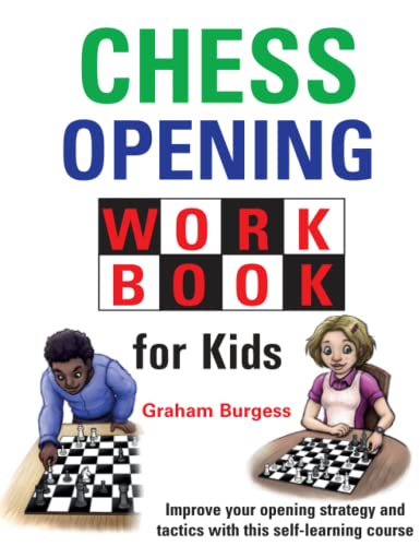 Chess Opening Workbook for Kids (Chess Openings)