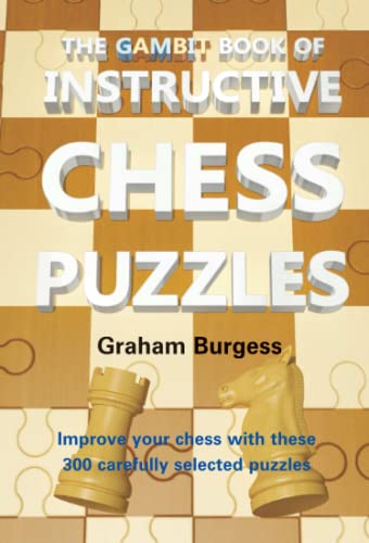 The Gambit Book of Instructive Chess Puzzles (Chess Exercises) von Gambit Publications