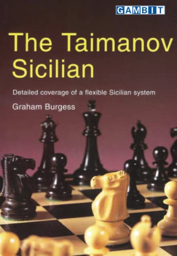 The Taimanov Sicilian (Chess Openings: King's Pawn) von Gambit Publications