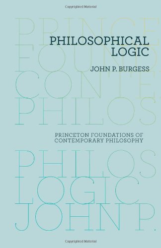 Philosophical Logic (Princeton Foundations of Contemporary Philosophy, Band 1)