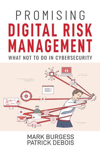 Promising Digital Risk Management: What not to do in Cybersecurity