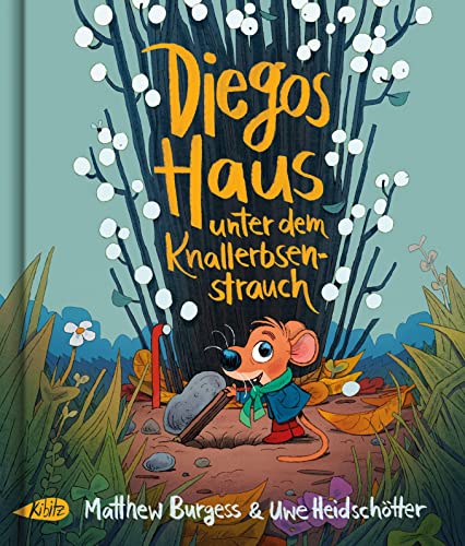 Diegos Haus unter dem Knallerbsenstrauch von Kibitz Verlag