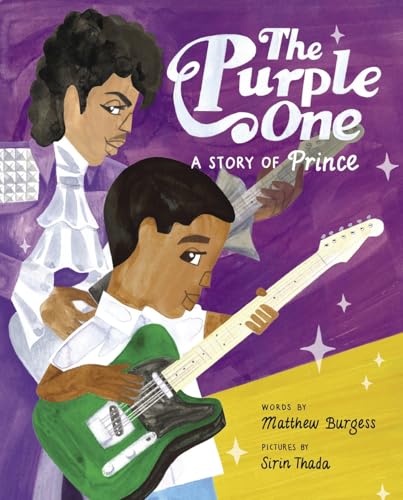 The Purple One: A Story of Prince The Purple One: A Story of Prince von Abrams & Chronicle Books