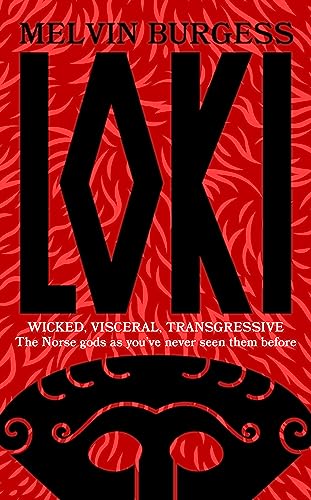 Loki: WICKED, VISCERAL, TRANSGRESSIVE: Norse gods as you've never seen them before