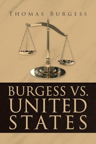 Burgess vs. United States von Palmetto Publishing