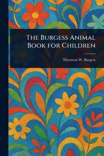 The Burgess Animal Book for Children von Anson Street Press