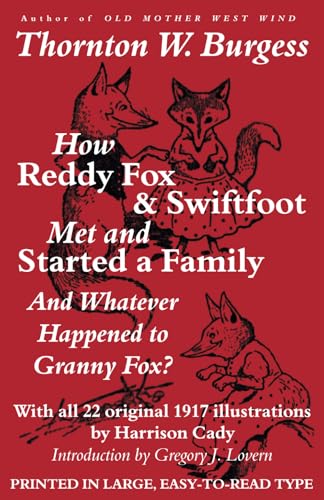 How Reddy Fox & Swiftfoot Met and Started a Family: And Whatever Happened to Granny Fox? How Reddy Fox & Swiftfoot Met and Started a Family: And Whatever Happened to Granny Fox?