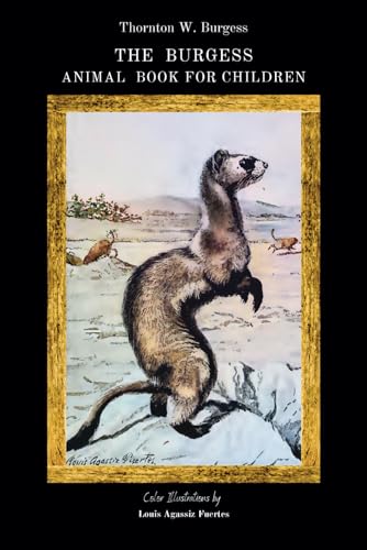 THE BURGESS ANIMAL BOOK FOR CHILDREN: Original Color Illustrated Edition: Includes Bonus Chapter Quizzes & A Free Online Quiz THE BURGESS ANIMAL BOOK FOR CHILDREN: Original Color Illustrated Edition: Includes Bonus Chapter Quizzes & A Free Online Quiz von Independently published