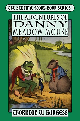 The Adventures of Danny Meadow Mouse The Adventures of Danny Meadow Mouse von A Thornton W. Burgess Book