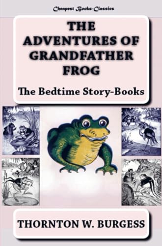 The Adventures of Grandfather Frog The Adventures of Grandfather Frog von E-Kitap Projesi & Cheapest Books