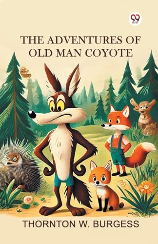 The Adventures of Old Man Coyote von Double 9 Books