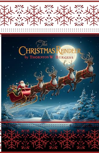 The Christmas Reindeer: A Heartwarming Holiday Tale of Magic and Friendship The Christmas Reindeer: A Heartwarming Holiday Tale of Magic and Friendship von Independently published