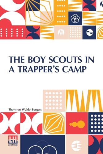 The Boy Scouts In A Trapper s Camp von Lector House