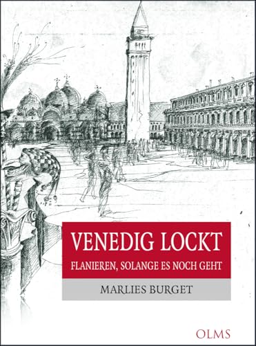 Venedig lockt: Flanieren, solange es noch geht von Olms Presse