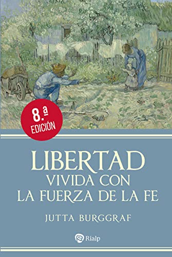 Libertad vivida con la fuerza de la fe (Religión. Fuera de Colección) von EDICIONES RIALP S.A.