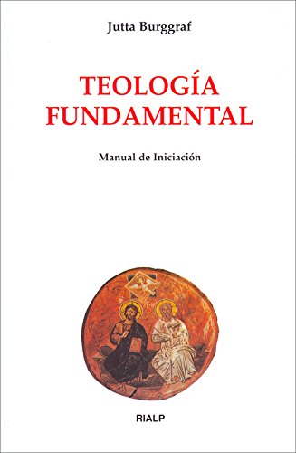 Teología fundamental : manual de iniciación (Biblioteca de Iniciación Teológica) von Ediciones Rialp, S.A.