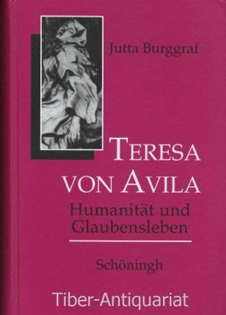 Teresa von Avila. Humanität und Glaubensleben von Schoeningh Ferdinand GmbH