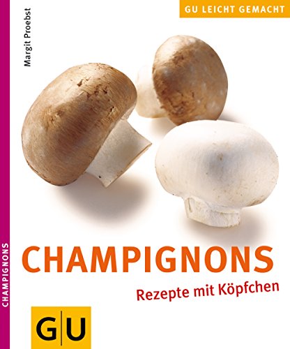 Champignons leicht gemacht (GU Leicht gemacht)