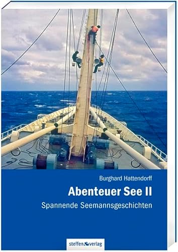 Abenteuer See II - Spannende Seemannsgeschichten Abenteuer See II - Spannende Seemannsgeschichten