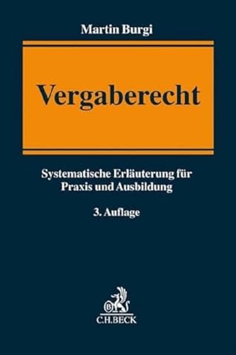 Vergaberecht: Systematische Erläuterung für Praxis und Ausbildung von C.H.Beck