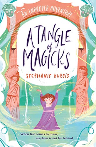 A Tangle Of Magicks: An Improper Adventure 2 A Tangle Of Magicks: An Improper Adventure 2