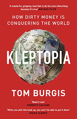 KLEPTOPIA: How Dirty Money is Conquering the World von William Collins